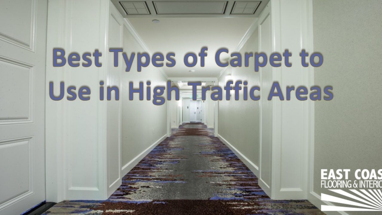 Commercial Carpet Flooring That Lasts, Best Floor Covering For High Traffic Areas