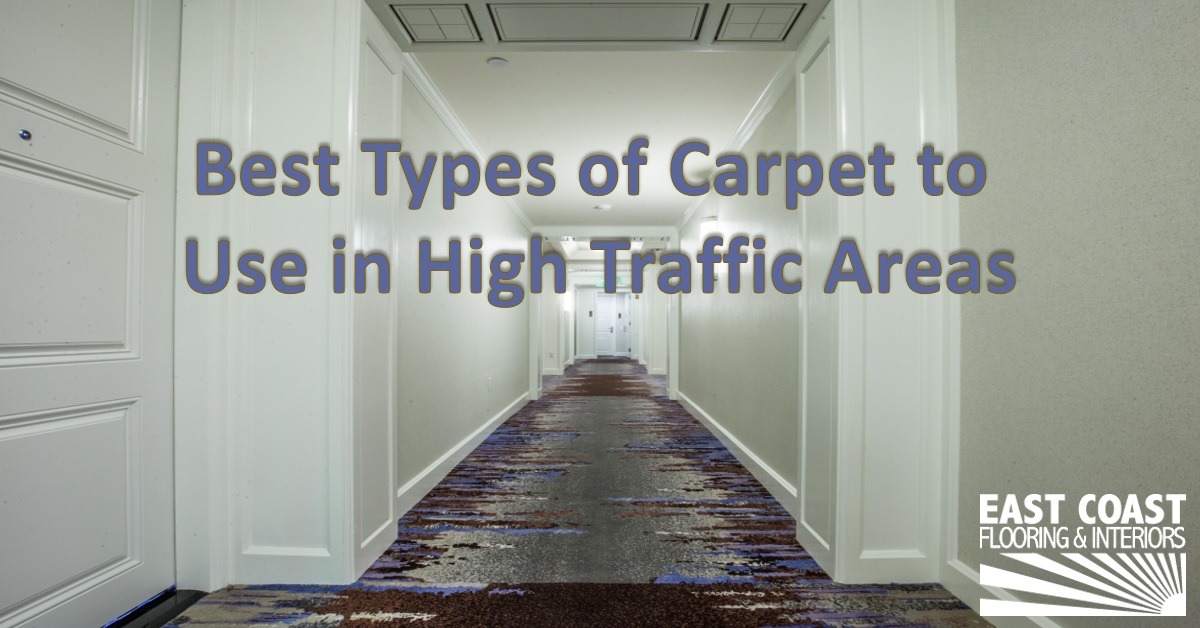 Commercial Carpet Flooring That Lasts, What Is The Best Type Of Flooring For High Traffic Areas